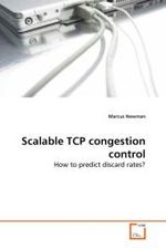 Scalable TCP congestion control : How to predict discard rates? （2010. 80 S.）