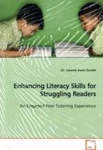 Enhancing Literacy Skills for Struggling Readers : An Engaged Peer Tutoring Experience （2008. 84 S. 220 mm）