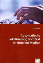 Automatische Lokalisierung von Text in visuellen Medien （2008. 88 S. 220 mm）