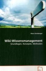 Wiki-Wissensmanagement : Grundlagen, Konzepte, Methoden （2008. 152 S. 220 mm）