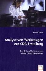 Analyse von Werkzeugen zur CDA-Erstellung : Der Entwicklungsprozess eines CDA-Dokumentes （2008. 80 S. 220 mm）