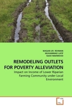 REMODELING OUTLETS FOR POVERTY ALLEVIATION : Impact on Income of Lower Riparian Farming Community under Local Environment （2010. 92 S.）