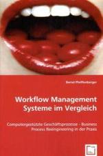 Workflow Management Systeme im Vergleich : Computergestützte Geschäftsprozesse - Business Process Reeingineering in der Praxis （2008. 108 S. 220 mm）