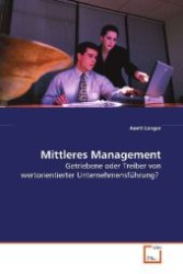 Mittleres Management : Getriebene oder Treiber von wertorientierter  Unternehmensf&uuml;hrung? （2009. 120 S. 220 mm）