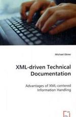 XML-driven Technical Documentation : Advantages of XML-centeredInformation Handling