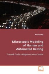 Microscopic Modeling of Human and Automated Driving : Towards Traffic-Adaptive Cruise Control （2008. 212 S. 220 mm）