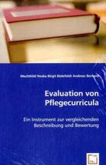 Evaluation von Pflegecurricula : Ein Instrument zur vergleichenden Beschreibung und Bewertung （2008. 140 S. 220 mm）
