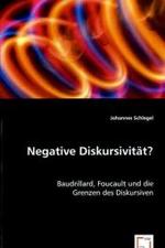 Negative Diskursivität? : Baudrillard, Foucault und die Grenzen des Diskursiven （2008. 84 S. 22 cm）