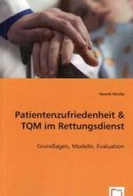 Patientenzufriedenheit & TQM im Rettungsdienst : Grundlagen, Modelle, Evaluation （2008. 136 S. 220 mm）
