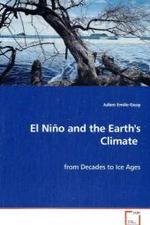 El Niño and the Earth's Climate : from Decades to Ice Ages （2008. 184 S. 220 mm）