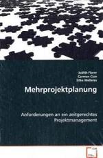 Mehrprojektplanung : Anforderungen an ein zeitgerechtes Projektmanagement （2013. 48 S. 220 mm）
