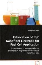 Fabrication of Pt/C Nanofiber Electrode for Fuel Cell Application : Formation of Pt Nanoparticles on ElectrospunPolyimide-based Carbon Nanofiber Mat （2008. 60 S. 220 mm）