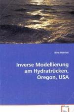 Inverse Modellierung am Hydratrücken, Oregon, USA （2008. 84 S. 220 mm）