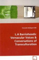 L.A Barriohoods: Vernacular Voices （2008. 104 p. 220 mm）