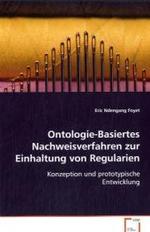 Ontologie-Basiertes Nachweisverfahren zur Einhaltung von Regularien : Konzeption und prototypische Entwicklung （2008. 112 S. 220 mm）