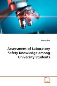 Assessment of Laboratory Safety Knowledge among University Students （2008. 96 S. 220 mm）
