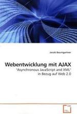 Webentwicklung mit AJAX : "Asynchronous JavaScript and XML" in Bezug auf Web 2.0 （2009. 64 S.）