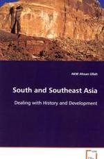 South and Southeast Asia : Dealing with History and Development （2008. 264 S. 220 mm）