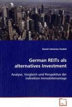 German REITs als alternatives Investment : Analyse, Vergleich und Perspektive der indirektenImmobilienanlage （2008. 88 S. 220 mm）