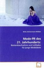 Mode-PR des 21. Jahrhunderts: : Bestandsaufnahme und Leitfaden für junge Modelabels （2008. 76 S. 220 mm）