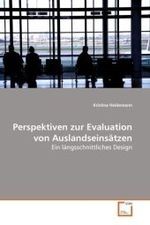 Perspektiven zur Evaluation von Auslandseinsätzen : Ein längsschnittliches Design （2009. 452 S. 220 mm）