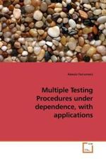 Multiple Testing Procedures under dependence, with applications （2009. 144 S. 220 mm）