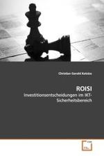 ROISI : Investitionsentscheidungen im IKT-Sicherheitsbereich （2008. 240 S.）