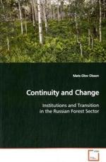 Continuity and Change : Institutions and Transition in the Russian Forest Sector （2008. 228 S.）