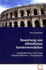 Bewertung von öffentlichen Sonderimmobilien : Ausgliederung in eine neue Gesellschaftsform - Praxisbeispiel （2008. 84 S. 220 mm）