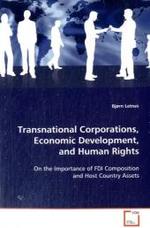 Transnational Corporations, Economic Development,  and Human Rights : On the Importance of FDI Composition and Host  Country Assets （2008. 304 S.）