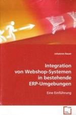 Integration von Webshop-Systemen in bestehende ERP-Umgebungen : Eine Einführung （2008. 100 S. 220 mm）