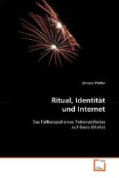 Ritual, Identität und Internet : Das Fallbeispiel eines Patronatsfestes auf Gozo (Malta) （2008. 92 S. 220 mm）