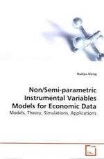 Non/Semi-parametric Instrumental Variables Models  for Economic Data : Models, Theory, Simulations, Applications （2008. 120 S. 220 x 150 mm）