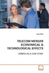 TELECOM MERGER ECONOMICAL : VERIZON AS A CASE STUDY （2008. 72 S. 220 mm）