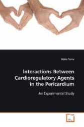 Interactions Between Cardioregulatory Agents in the  Pericardium : An Experimental Study （2009. 80 S. 220 mm）