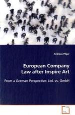 European Company Law after Inspire Art : From a German perspective: Ltd. vs. GmbH （2008. 68 S.）