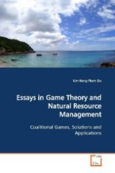 Essays in Game Theory and Natural Resource Management : Coalitional Games, Solutions and Applications （2009. 164 S. 220 mm）