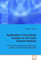 Application of Sensitivity Analysis to the Finite  Element Method : Finite Element Analysis and Sensitivity Analysis for  the Potential Equation （2009. 76 S. 220 mm）