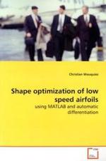 Shape optimization of low speed airfoils : using MATLAB and automatic differentiation （2009. 68 S.）