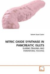 Nitric Oxide Synthase in Pancreatic Islets : During Trauma and Parenteral Feeding （2009. 184 p. 220 mm）