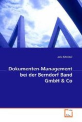 Dokumenten-Management bei der Berndorf Band GmbH （2009. 76 S. 220 mm）