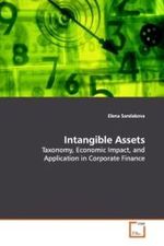 Intangible Assets : Taxonomy, Economic Impact, and Application in Corporate Finance （2009. 112 S.）