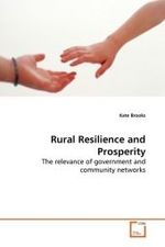 Rural Resilience and Prosperity : The relevance of government and community networks （2009. 372 S.）