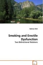 Smoking and Erectile Dysfunction : Two Bidirectional Relations （2009. 60 S.）
