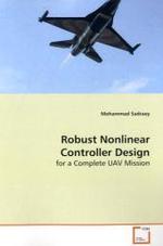 Robust Nonlinear Controller Design : for a Complete UAV Mission （2009. 232 S. 220 mm）