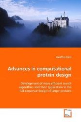 Advances in computational protein design : Development of more efficient search algorithms and their application to the full-sequence design of larger proteins （2009. 128 S. 220 mm）