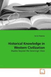 Historical Knowledge in Western Civilization : Studies beyond the Sovereign View （2009. 244 S. 220 mm）