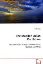 The Madden-Julian Oscillation : The Initiation of the Madden-Julian Oscillation (MJO). （2009. 156 S.）