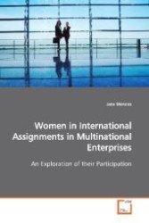 Women in International Assignments in Multinational  Enterprises : An Exploration of their Participation （2009. 308 p. 220 mm）