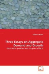 Three Essays on Aggregate Demand and Growth : Short-term policies and long-run effects （2009. 144 S. 220 mm）